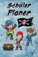 Schülerplaner: Piraten Seeräuber Schülerkalender für Mädchen & Jungen I Schule & Freizeit & Hausaufgaben I Mein Schulplaner 52 Wochen (12 Monate) ... 106 Seiten I Kinder Geschenk (German Edition) 1692308181 Book Cover
