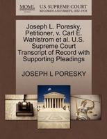 Joseph L. Poresky, Petitioner, v. Carl E. Wahlstrom et al. U.S. Supreme Court Transcript of Record with Supporting Pleadings 1270625551 Book Cover