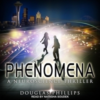Phenomena: A Neuroscience Thriller B08ZBJFGTJ Book Cover