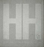 Holiday House: Ten Years of Decorating for a Cure 1938461460 Book Cover