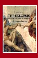 The Exegesis: Who We Are And Where We Come From 1448611288 Book Cover