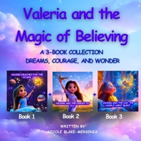 Valeria and the Magic of Believing: 3 Self-Empowering Books for Kids (Little Dreamers: Believe, Dare, Shine) B0F3WD1W8W Book Cover