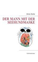 Der Mann mit der Seehundmaske 3741204552 Book Cover