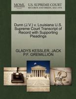 Dunn (J.V.) v. Louisiana U.S. Supreme Court Transcript of Record with Supporting Pleadings 1270629662 Book Cover