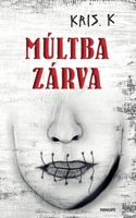 Múltba zárva 3991314509 Book Cover