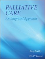 Palliative Care: An Integrated Approach 0470058854 Book Cover