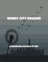 Windy City Dreams: A Kenmore Avenue Story B0FPD3HJKJ Book Cover