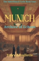 Munich - Archive of Echoes (Inheritance Cycle) B0GR5VPHWG Book Cover