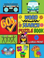 1960's Word Search Puzzle Book Large Print: 100 Easy, Entertaining and Fun Puzzles for Seniors, Adults, and Teens. 1802223681 Book Cover