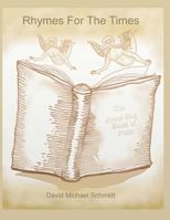 Rhymes for the Times: Clever Rhymes Both Cynical and Poignant 1461168074 Book Cover