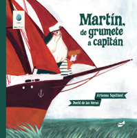 Martín, de grumete a capitán 8415357338 Book Cover