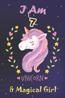 I am 7 & Magical Girl! Unicorn SketchBook:: A Happy Birthday 7 Year Old Unicorn SketchBook for Kids, Birthday Unicorn SketchBook for Girls 1657679748 Book Cover