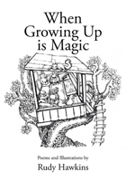 When Growing Up is Magic 164628884X Book Cover