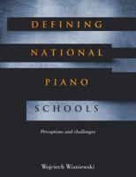 Defining National Piano Schools: Perceptions and challenges 0994499957 Book Cover