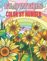 Flowers Color By Number.: color by numbers for adults and children with by number. (Flowers Colorr by Numbers. B08YCXHQ9M Book Cover