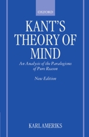 Kant's Theory of Mind: An Analysis of the Paralogisms of Pure Reason 0198246617 Book Cover