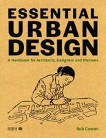Essential Urban Design: A Handbook for Architects, Designers and Planners 1859469019 Book Cover