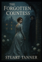 The Forgotten Countess (The Ravenswood Legacy) B0GPXB8JRK Book Cover