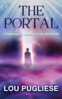 The Portal: A Supernatural Mystery of Life After Death (Blame it on the Moon Series) B0GPX5XPDR Book Cover
