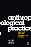 Anthropological Practice: Fieldwork and the Ethnographic Method 1845206037 Book Cover