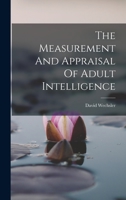 The Measurement And Appraisal Of Adult Intelligence 101608174X Book Cover