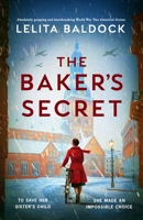 The Baker's Secret: Absolutely gripping and heartbreaking World War Two historical fiction 1805084658 Book Cover