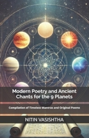 Modern Poetry and Ancient Chants for the 9 Planets B0DS7R4293 Book Cover