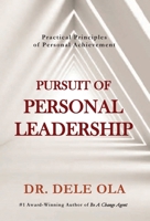 Pursuit of Personal Leadership: Practical Principles of Personal Achievement 1777964504 Book Cover