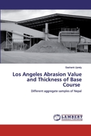 Los Angeles Abrasion Value and Thickness of Base Course 6200464278 Book Cover