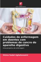 Cuidados de enfermagem em doentes com problemas de cancro do aparelho digestivo: Uma perspetiva de enfermagem (Portuguese Edition) 6208776155 Book Cover