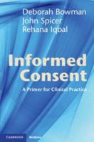 Informed Consent: A Primer for Clinical Practice 1139057529 Book Cover