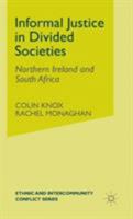 Informal Justice in Divided Societies: Northern Ireland and South Africa 0333972368 Book Cover