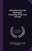 Selections from the Septuagint, According to the Text of Swete 1355933625 Book Cover