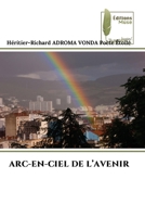 Arc-En-Ciel de l'Avenir 6204973304 Book Cover