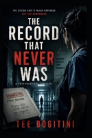 The Record That Never Was B0H2JB6BRK Book Cover