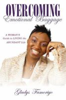 Overcoming Emotional Baggage: A Woman's Guide to Living the Abundant Life 0924748567 Book Cover