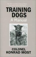 Training Dogs, A Manual 192924200X Book Cover