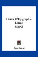 Cours D'épigraphie Latine 1167687140 Book Cover