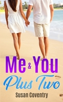Me & You Plus Two 1975862279 Book Cover