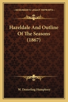 Hazeldale And Outline Of The Seasons 1168423589 Book Cover