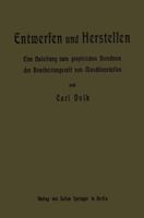 Entwerfen Und Herstellen: Eine Anleitung Zum Graphischen Berechnen Der Bearbeitungszeit Von Maschinenteilen 3642905021 Book Cover