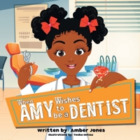 When Amy Wishes: To Be a Dentist 1665562153 Book Cover