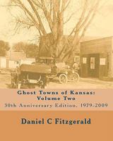 Ghost Towns of Kansas: Volume Two 1449505198 Book Cover