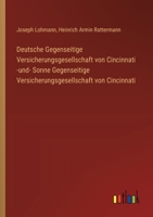 Deutsche Gegenseitige Versicherungsgesellschaft von Cincinnati -und- Sonne Gegenseitige Versicherungsgesellschaft von Cincinnati 3368662457 Book Cover