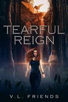 Tearful Reign: Book 1 1792848005 Book Cover