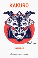 Kakuro: Puzzle Books For Adults - Kakuro Cross Sums - Collector's Edition: Samurai | Volume 10 B0857CBSZ4 Book Cover