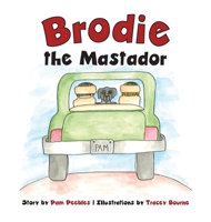 Brodie the Mastador 1088238289 Book Cover