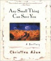 Any Small Thing Can Save You 0399148140 Book Cover