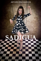 Sadigua: Thriller en Español. Suspense e intriga en las redes informáticas B0BZFGHQT6 Book Cover