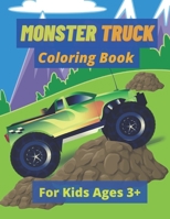 Monster Truck Coloring Book For Kids 3+: This Monster Truck Coloring Book And Activities For Kids Is 8.5x11in With 60 Pages. B08T48HMKY Book Cover